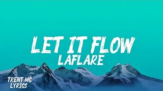 LET IT FLOW – LAFLARE OFFICIAL VIDEO LYRICS||TRENT MC 