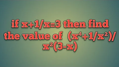 if x+1/x=3 then find the value of  (x⁴+1/x²)/x²(3-x) #class8 #learning_mathematics