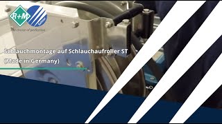 Schlauchmontage Auf Schlauchaufroller St - Made In Germany Von Rm Suttner