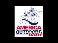 America outdoors radio august 5th 2017