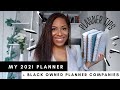 MY 2021 PLANNER + BLACK OWNED PLANNER COMPANIES|  SUCCESSFUL PLANNER TIPS