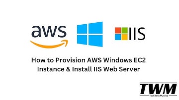 How to Provision AWS Windows EC2 Instance & Install IIS Web Server