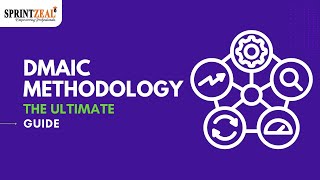 DMAIC Methodology - The Ultimate Guide | What Is DMAIC An Overview