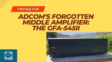Adcom GFA 545ii Amplifier Vintage Review: Secretly Good?