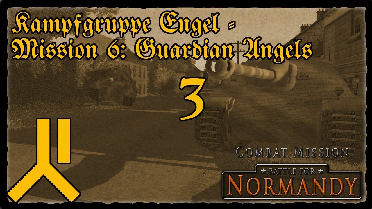 Kampfgruppe Engel | Guardian Angels | Part 3 | Combat Mission Battle for Normandy | German