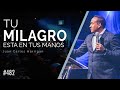 Tu milagro esta en tus manos - Pastor Juan Carlos Harrigan