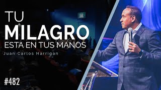 Tu milagro esta en tus manos  Pastor Juan Carlos Harrigan