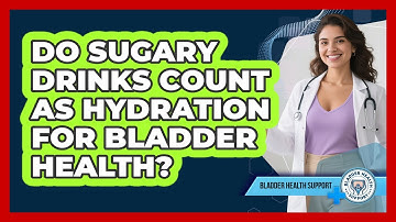 Do Sugary Drinks Count As Hydration For Bladder Health? - Bladder Health Support