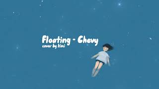 'Floating' - Chevy (Cover)