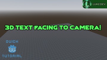 3D Text Looking To Camera in Godot 4! (WHAT EVERY GAMEDEV NEEDS)