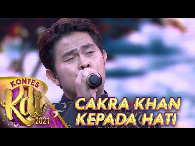 CAKRA KHAN [KEPADA HATI] | KONTES KDI 2021 class=