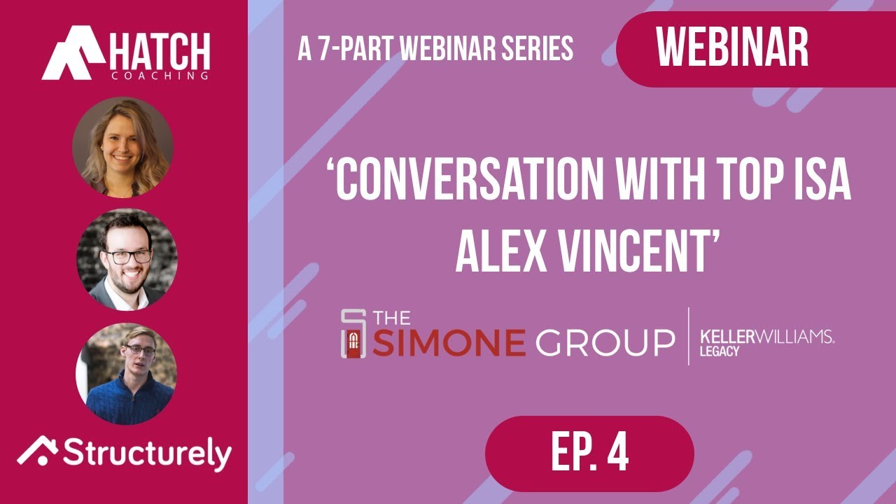 Hatch Coaching + Structurely Webinar - 'Conversation With Top ISA Alex Vincent'