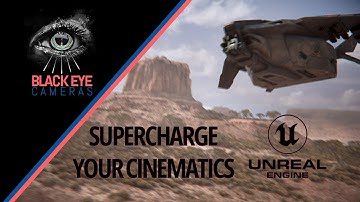 Unreal Engine Black Eye Cameras: Supercharge your workflow