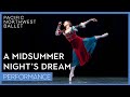 A Midsummer Night&#39;s Dream ft. Cecilia Iliesiu | Pacific Northwest Ballet