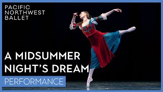 A Midsummer Night&#39;s Dream ft. Cecilia Iliesiu | Pacific Northwest Ballet