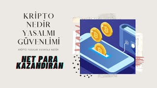 Kri̇pto Nedi̇r Yasalmi Güvenli̇mi̇ Avantaji Nelerdi̇r? Kripto Para