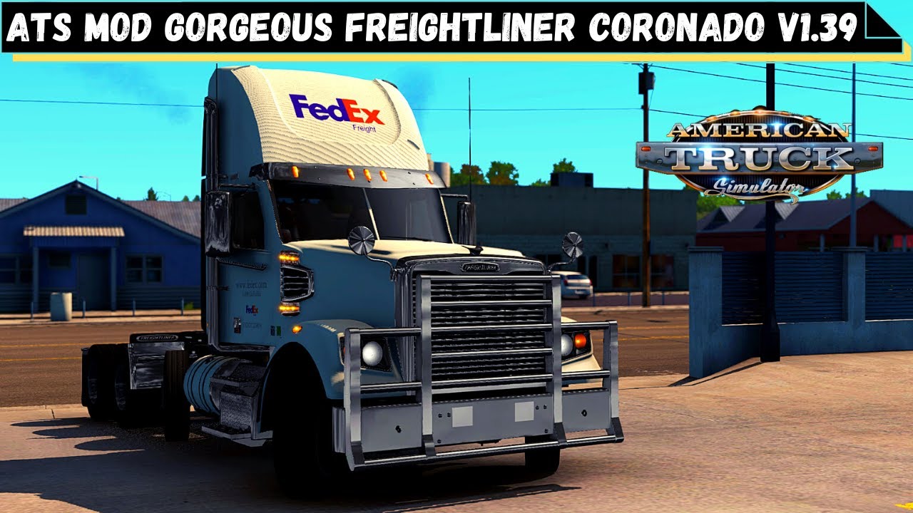 [ATS 1.39.] GORGEOUS TRUCK MOD FREIGHTLINER CORONADO + TONS Custom ...