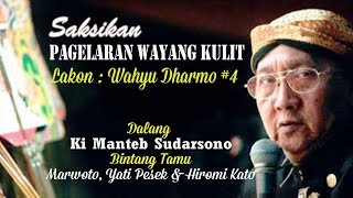 Wayang Kulit Ki Dalang K H Manteb Sudarsono dengan lakon WAHYU DHARMO 4/6
