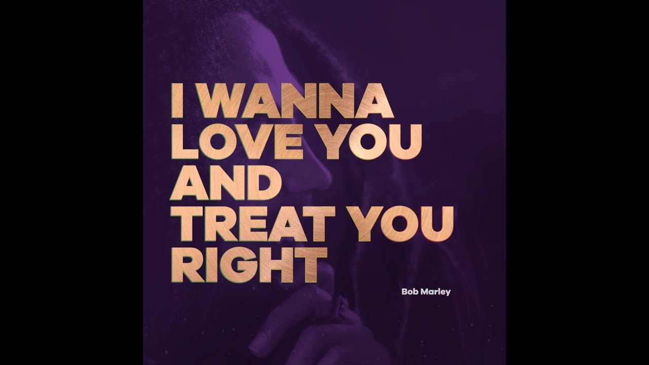 I Wanna Love You And Treat You Right Published On Apr 25 2018 Youtube