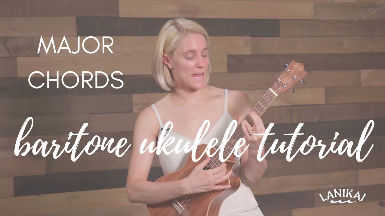Easy Baritone Ukulele Tutorial: Major Chords - YouTube