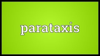 Parataxis Meaning