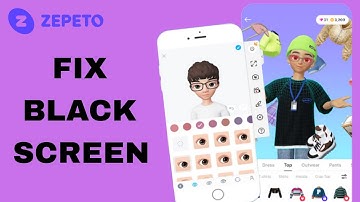 How To Fix And Solve Black Screen On Zepeto App | Final Solution