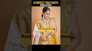9 highest paid South Indian actress 🌹🥀❤️ #trending #bollywood #southmovie #shortsvideo  #love