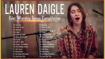 New 2023 Best Playlist Of Lauren Daigle Christian Songs 🙏 Ultimate Lauren Daigle Full Album