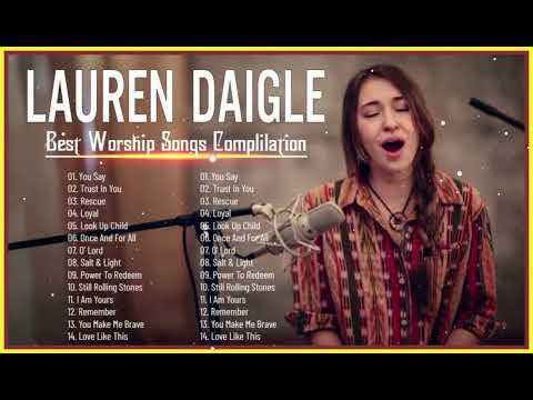 New 2023 Best Playlist Of Lauren Daigle Christian Songs 🙏 Ultimate Lauren Daigle Full Album