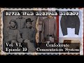 Confederate commutation system  vol vi epsiode 19