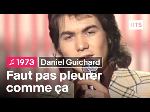 Daniel Guichard -  Faut pas pleurer comme ça (1973)
