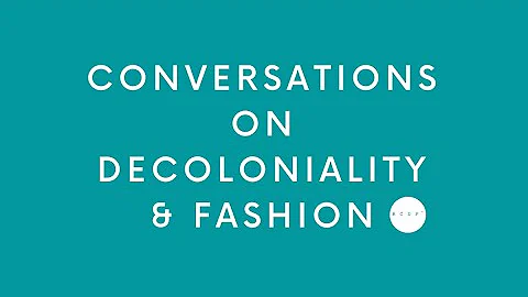 Conversations on Decoloniality & Fashion on 'Decolonial Pedagogies'