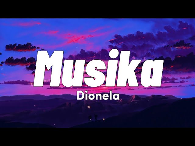Dionela - Musika (Lyrics Video) class=