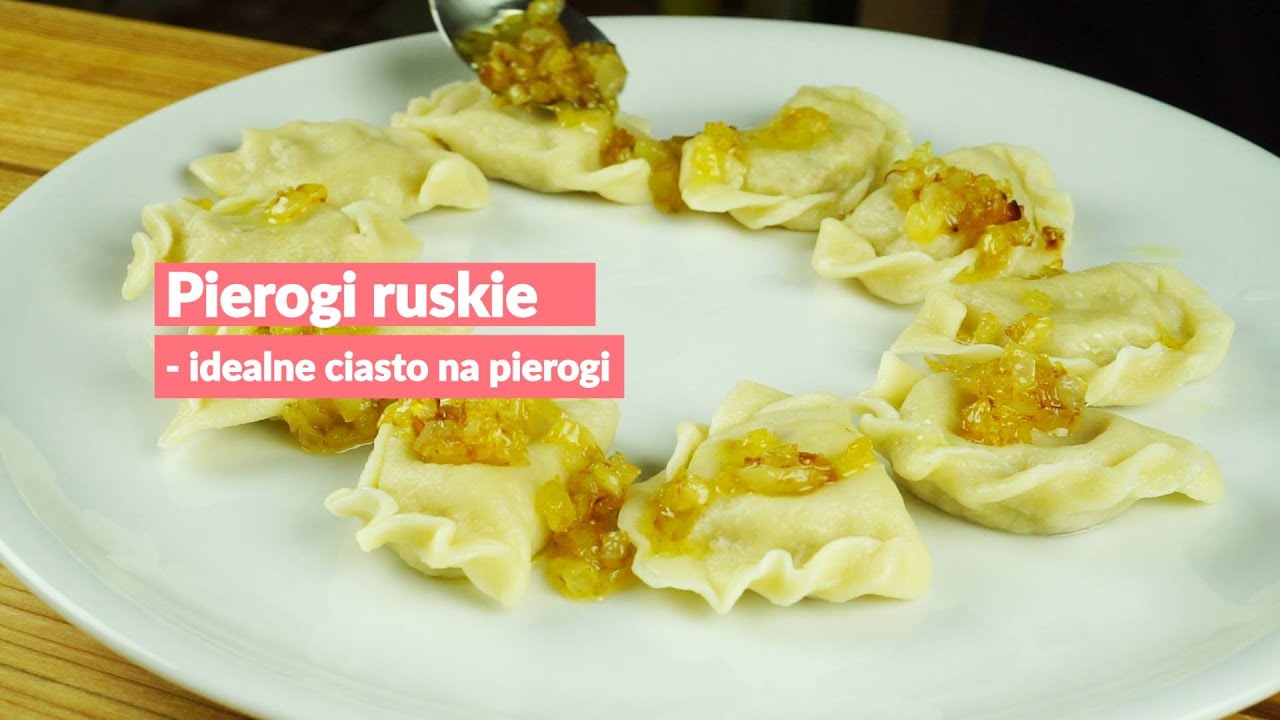 Pierogi ruskie idealne ciasto na pierogi YouTube