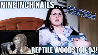 REACTING TO NINE INCH NAILS PERFORM REPTILE AT WOODSTOCK 94!