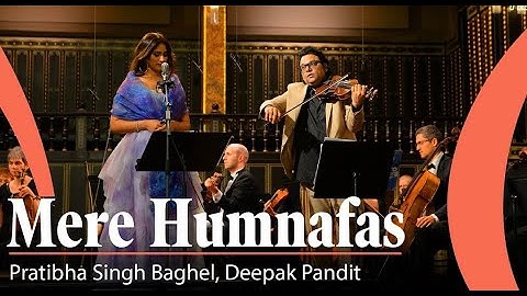 Mere Humnafas | Pratibha Singh Baghel, Deepak Pandit & Budapest Symphony Orchestra | Ghazal Song |