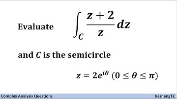 [Complex Analysis] Evaluate Integral (z+2)/z dz on Semicircle z=2e^(i*theta) when theta is (0, pi)