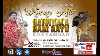 LIVE WAYANG KULIT DALANG KI EKO SUWARYO LAKON GATOTKACA DADI RATU