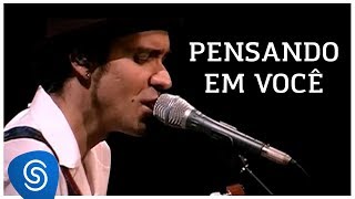 Paulinho Moska – Pensando Em Você (+ Novo De Novo) [Vídeo Oficial]