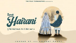 Hairani (offical video) Jassar 47 | Emanat Preet Kaur | Latest punjabi song 2024