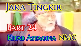 Jaka Tingkir Part 24 Kitab Astagina NMC