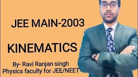 AIEEE 2003 2nd (JEE MAIN), KINEMATICS, QUESTION WITH SOLUTION