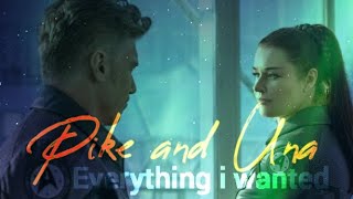 Pike and Una - Everything i wanted