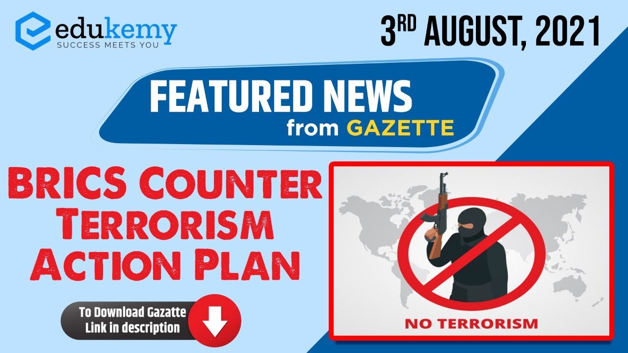 3rd August Featured News: BRICS Counter Terrorism Action Plan | Newsletter for UPSC