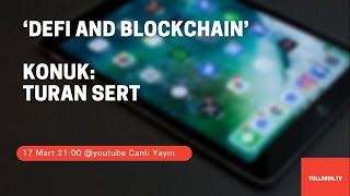 #265  Turan Sert DeFi and Blockchain Canlı Yayın
