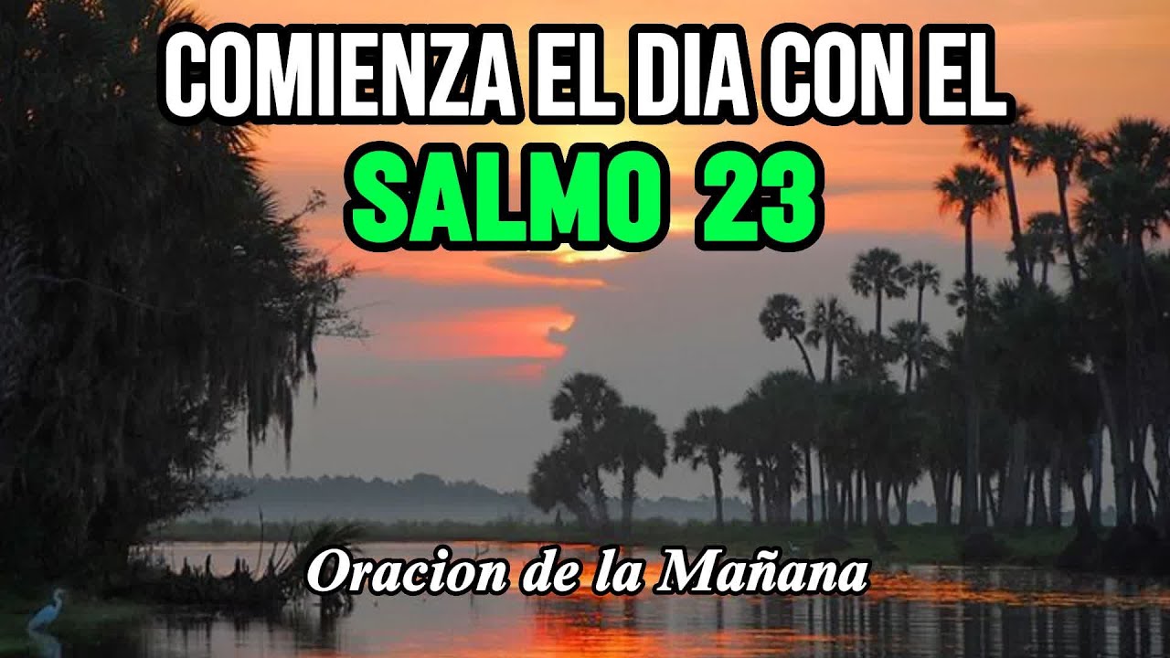 🌅 Oración de la Mañana con el Salmo 23 | Comienza tu Día con Paz y ...