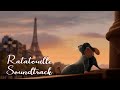 Ratatouille Soundtrack Playlist ★ Ratatouille en 1 heure  Le monde fabuleux Amélie  SoundTrack