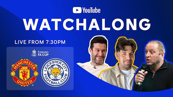 WATCHALONG LIVE! Manchester United vs. Leicester City | Emirates FA Cup
