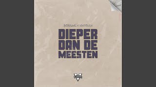 Dieper Dan De Meesten (feat. Vintouch)