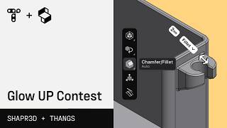 Thangs X Shapr3d Glow-up Contest